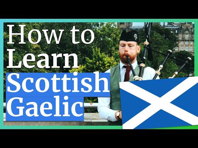 How to Learn Scottish Gaelic 󠁧󠁢󠁳󠁣󠁴󠁿 (Gàidhlig)