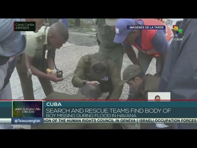 Cuba: Search and rescue teams find body of boy missing during flood in Havana