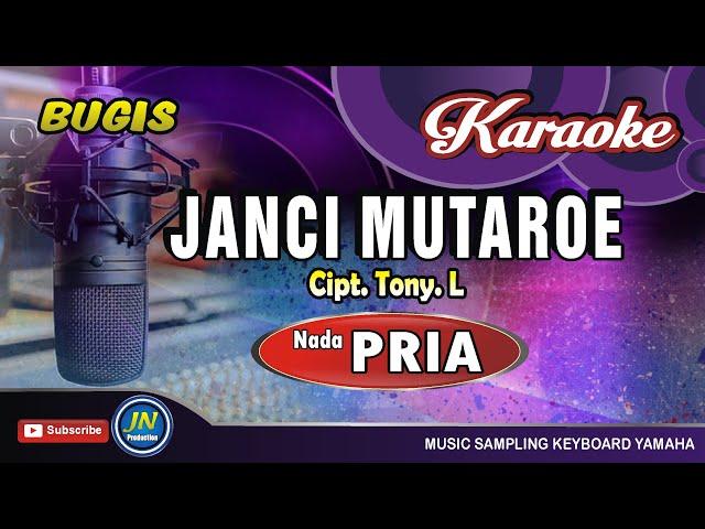 Janci Mutaroe_Karaoke Bugis Keyboard_Tanpa Vocal_Nada Pria