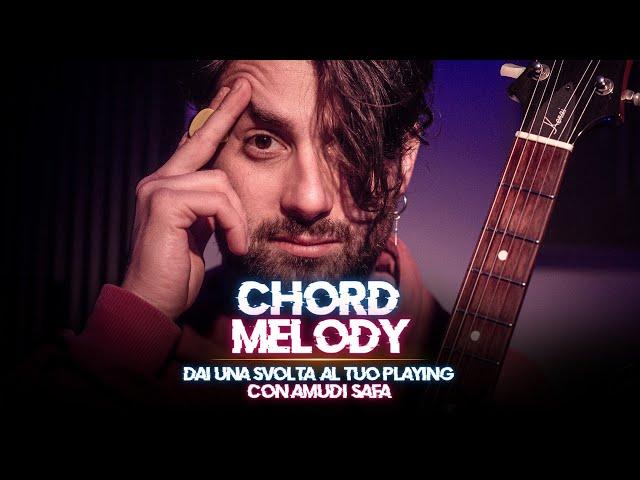 Chord Melody: dai una svolta al tuo guitar playing! con Amudi Safa