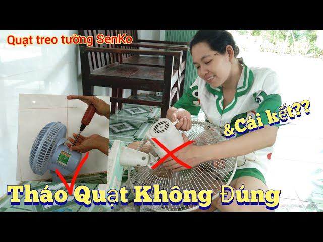 Fan| Quạt Treo Senko Hỏng, Tháo Quạt Không Đúng Cách &Cái kết?? | sửa quạt điện tại nhà