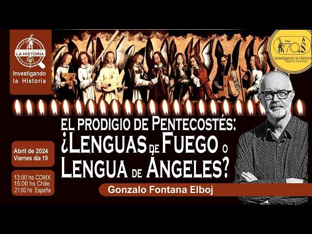 ¿Lenguas de Fuego? o ¿Lengua de Ángeles?. Gonzalo Fontana Elboj