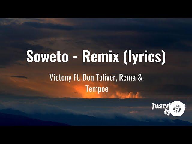 Victony - Soweto Remix (lyrics) Ft. Don Toliver, Rema & Tempoe