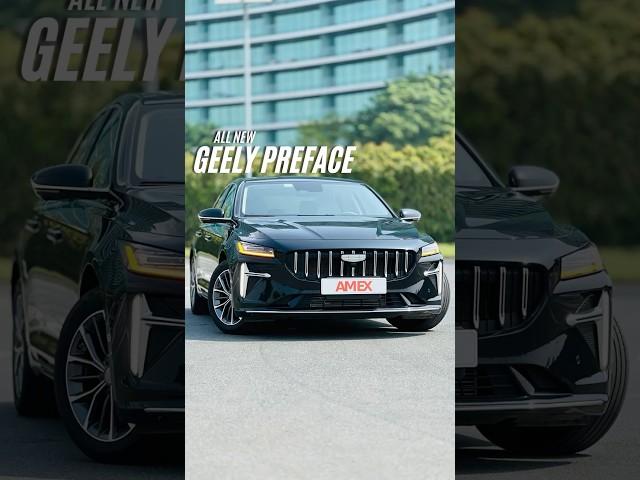 2025 all new Geely Preface in Dubai️‍ #automobile #geely #luxury #sedan #amex