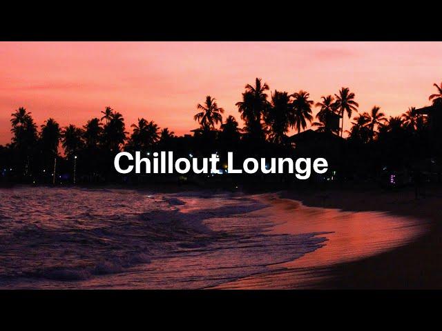 Chillout Lounge  Relaxing Sunset Vibes for Peaceful Evenings