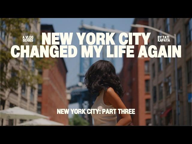 New York City changed my life … again