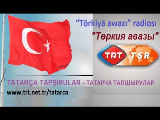 TATARÇA TAPŞIRULAR ТАТАРЧА ТАПШЫРУЛАР 04 03 2016 www trt net tr