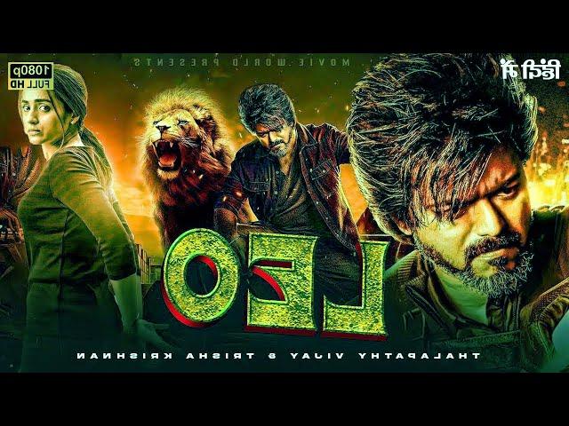 Leo | Released Full Hindi Dubbed Action Movie 2023 | Thalapathy Vijay Blockbuster South Movie 2023