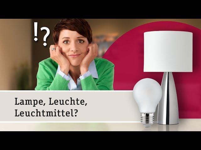 Lampen oder Leuchten – Den Unterschied einfach erklärt