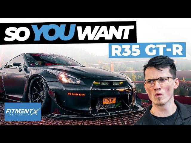 So You Want A Nissan R35 GT-R