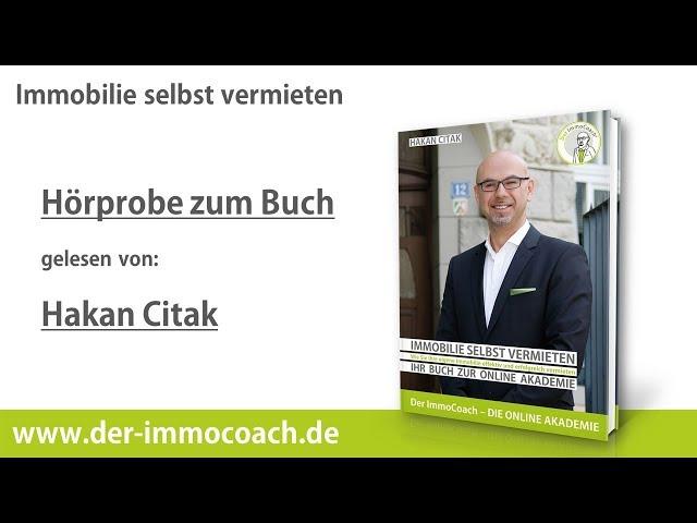 Immobilie selbst vermieten - Hörprobe zum Buch - Hakan Citak - Der ImmoCoach