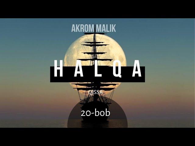 Akrom Malik | Halqa | 20 - bob | Jonli efir