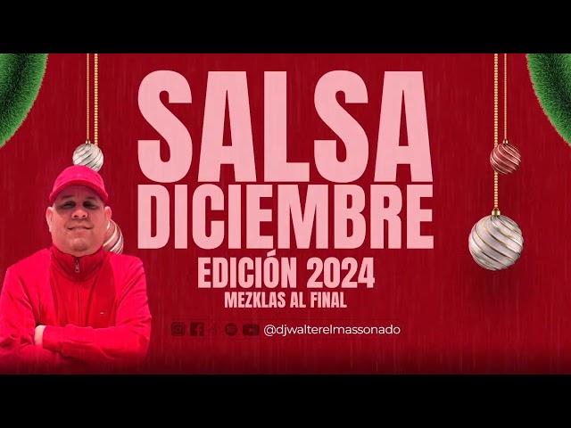 Salsa Diciembre 2024 Mezclas Al Final