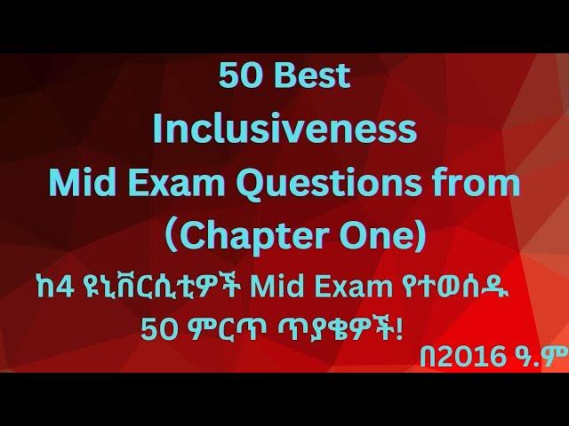 Inclusiveness  Mid Exam Questions from Chapter One For All Freshman Students in Ethiopia