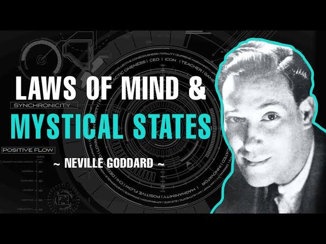 LAWS OF MIND AND MYSTICAL STATES | FULL LECTURE | NEVILLE GODDARD