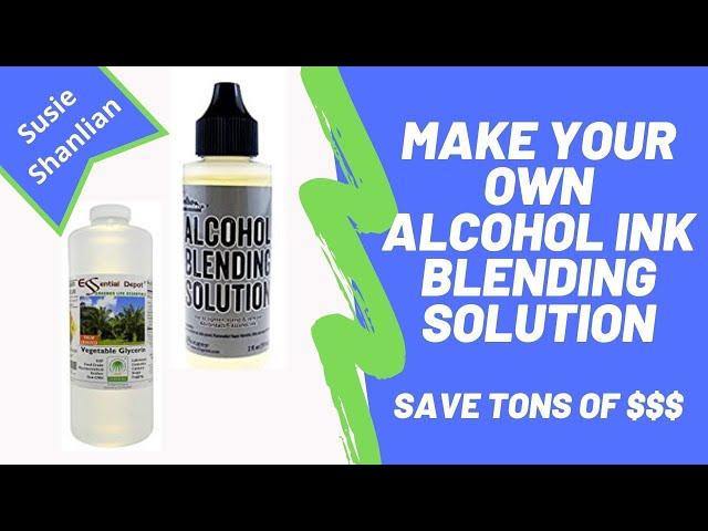 How to Make Alcohol Ink Blending Solution - Save Tons of $$