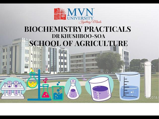 BIOCHEMISTRY PRACTICALS II   DR KHUSHBOO SINGH II   SCHOOL OF AGRICULTURE