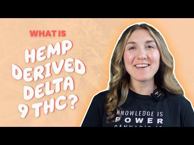 What is Hemp Derived Delta 9 THC?