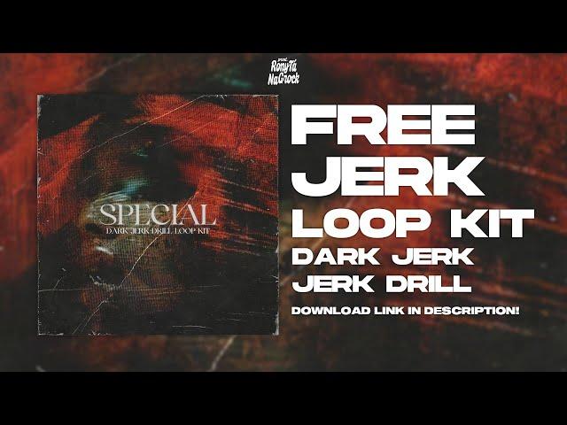 [FREE] (10+) EVIL JERK LOOP KIT + DARK JERK DRILL LOOP KIT "SPECIAL" (SHA GZ,LETURLE, XAVIERSOBASED)