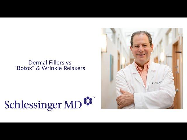 SchlessingerMD | #DermTips -  Dermal Fillers vs "Botox" & Wrinkle Relaxers