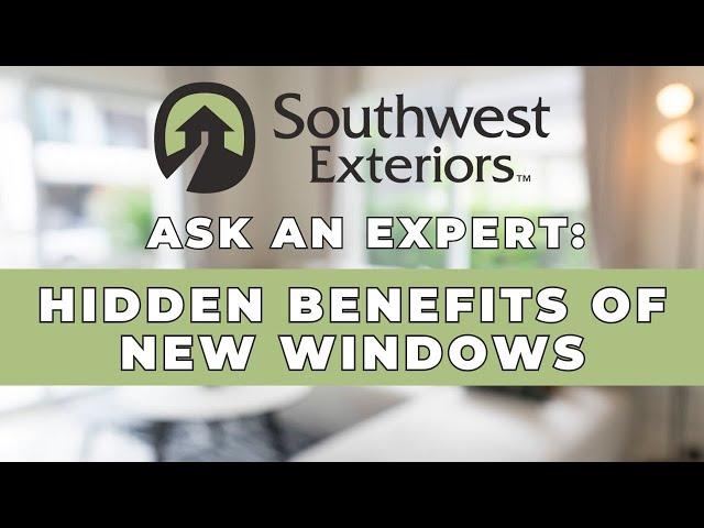 Hidden Benefits of New Windows | Beyond Energy Efficiency