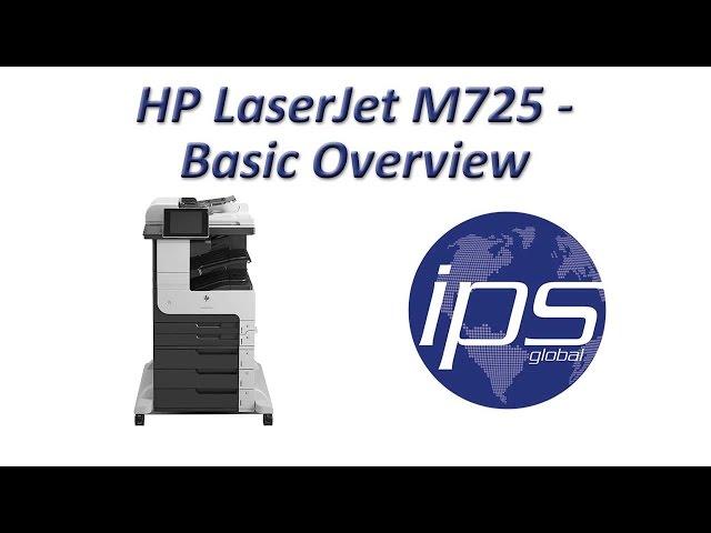 HP LaserJet M725 - Basic Overview