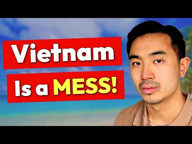 Living in Vietnam SUCKS. Here's Why.