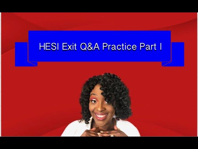 Hesi Exit Practice Part I