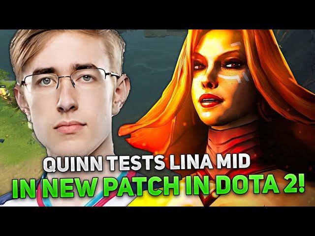 QUINN TESTS LINA MID in NEW PATCH in DOTA 2!