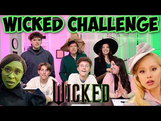 "WICKED" FAMILY CHALLENGES!