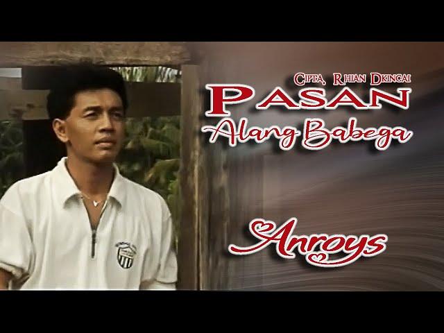 Anroys || PASAN ALANG BABEGA