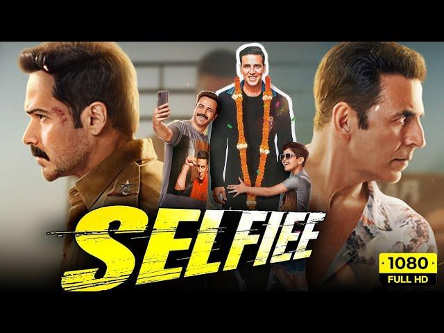 SELFIEE New movie of Akshay Kumar // Emraan Hashmi // Hindi dubbed