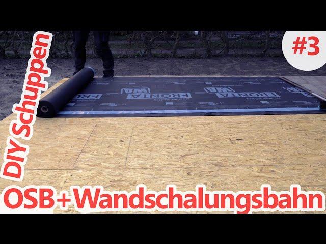 OSB und Wandschalungsbahn auf Wandrahmen | DIY Schuppen Tag 3