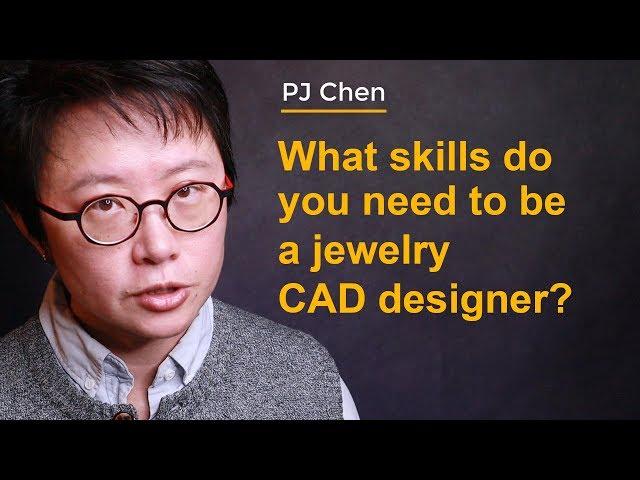 What skill do you need to be a jewelry CAD designer? (2019)