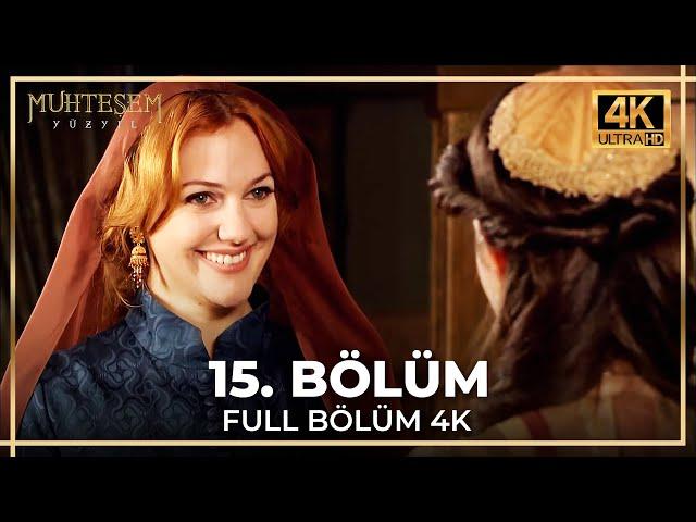 Muhteşem Yüzyıl 15. Bölüm (4K)