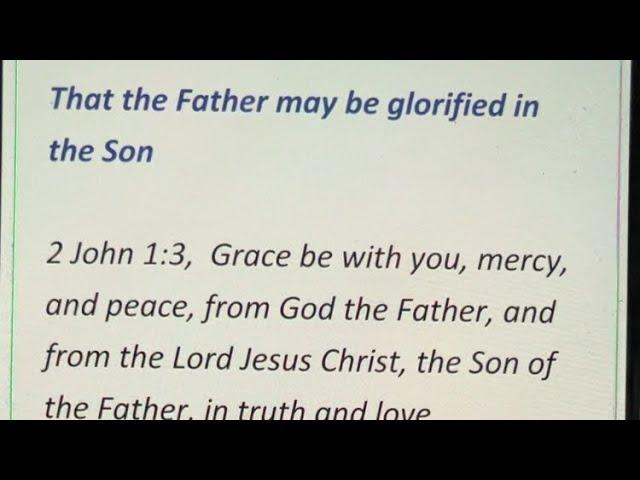 That the Father may be glorified in the Son