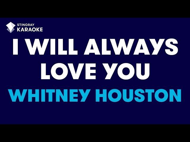 Whitney Houston - I Will Always Love You (Karaoke With Lyrics) @StingrayKaraoke