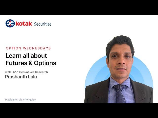 Learn all about Futures & Options | Webinar | Kotak Securities