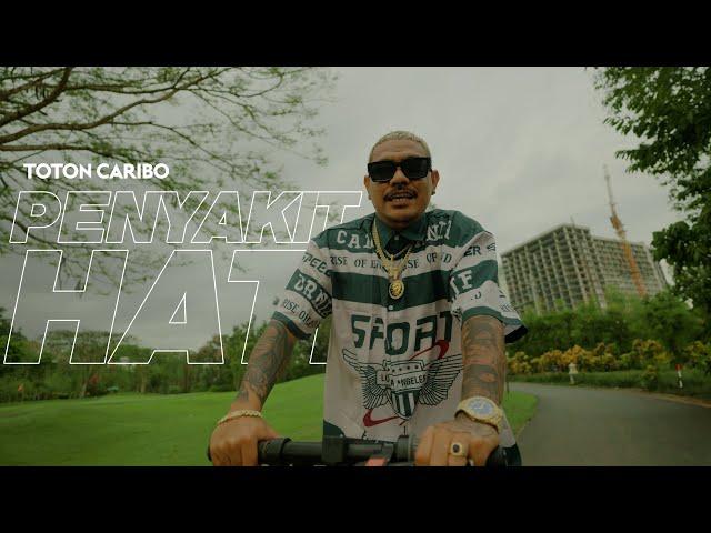 TOTON CARIBO - PENYAKIT HATI (Official Music Video)