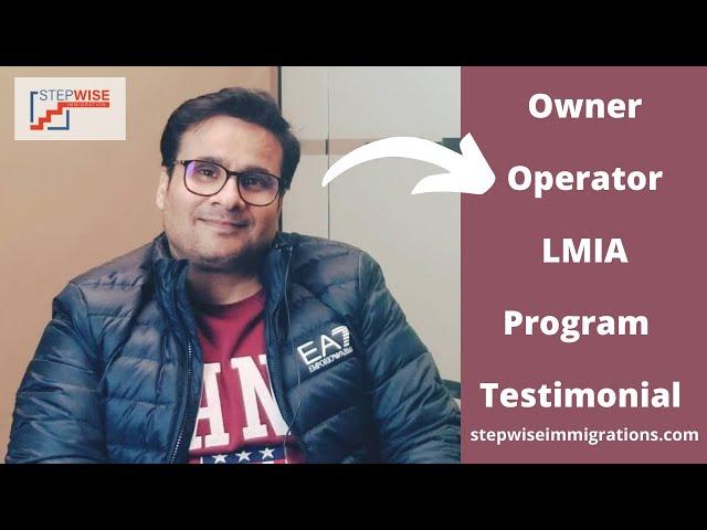 Got Success With Owner - Operator LMIA Program | Client testimonial | Work Permit