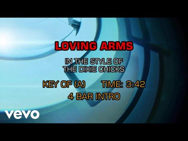 Dixie Chicks - Loving Arms (Karaoke)