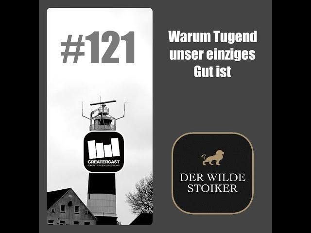 Stoizismus Grundwissen: Warum Tugend unser einziges Gut ist (Seneca) (#121)