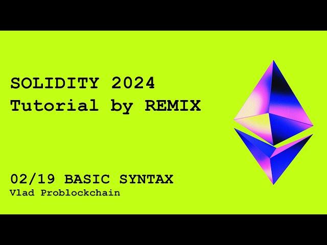 02. SOLIDITY TUTORIAL 2024 by REMIX IDE | Синтаксис языка