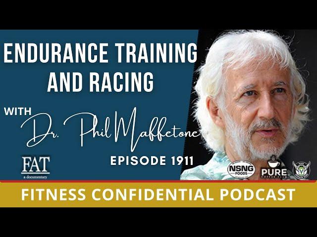 Endurance Training And Racing with Dr. Phil Maffetone - Episode 1911