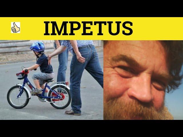  Impetus - Impetus Meaning - Impetus Examples - Impetus Definition - GRE 3500 Vocabulary