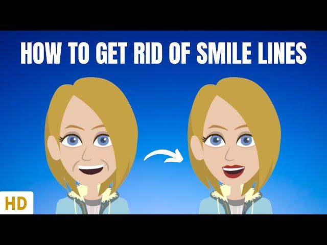 How To Get Rid Of Smile Lines