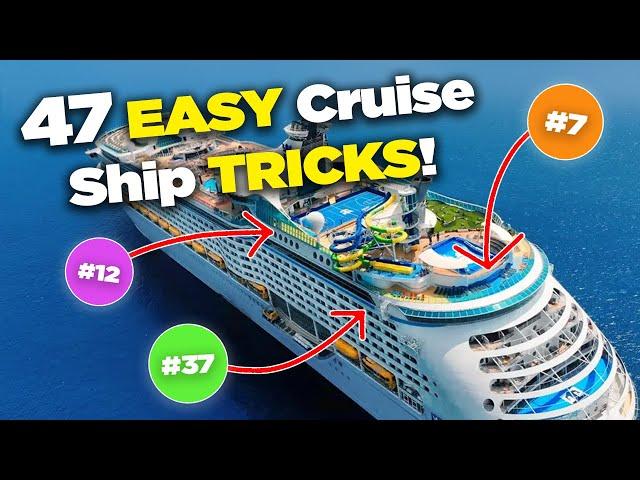 47 Easy tricks to make your cruise so much better