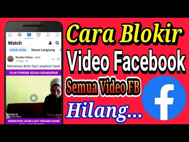 Cara Blokir /  Menghilangkan Video Facebook