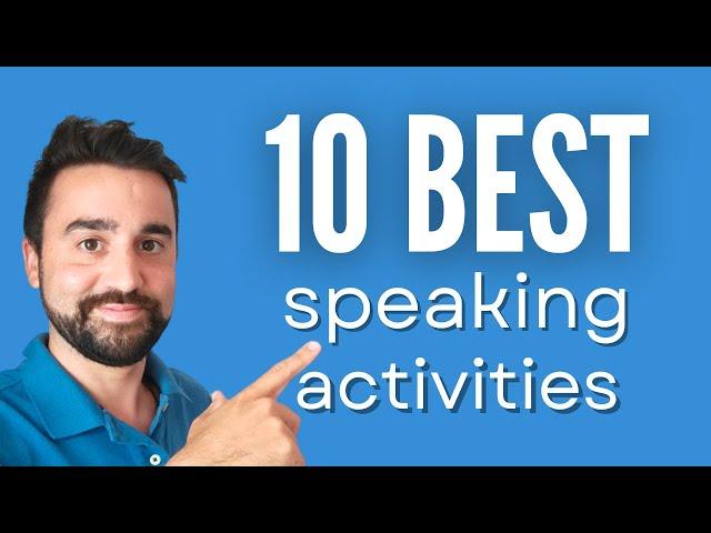 10 Best Speaking Activities for ESL Students | For all ages and levels