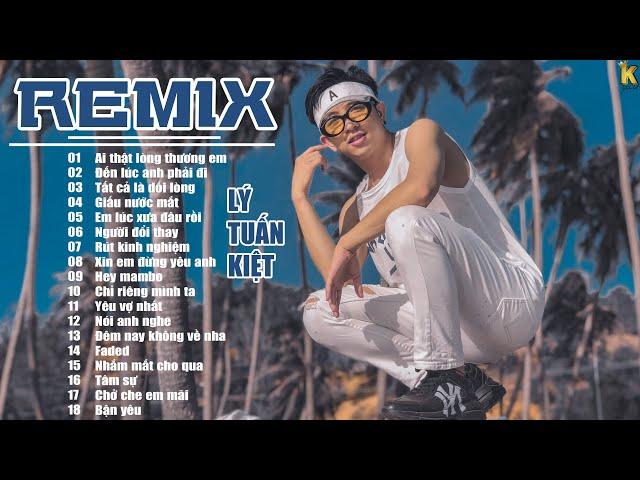 Lý Tuấn Kiệt | Những Ca Khúc Nhạc Dance Hay Nhất 2020 (ALBUM REMIX)